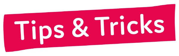 Tips & Tricks